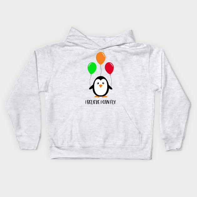 Penguin Believe I can Fly Kids Hoodie by visual.merch